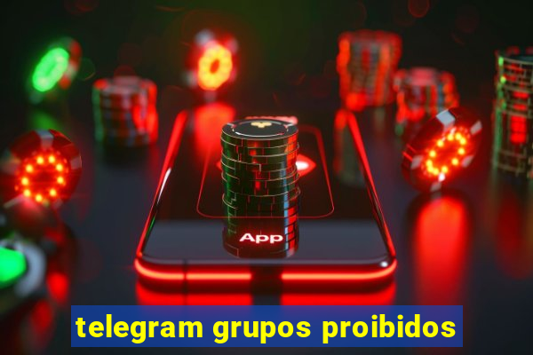 telegram grupos proibidos